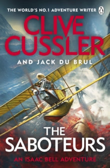 Isaac Bell  The Saboteurs - Clive Cussler; Jack du Brul (Paperback) 28-04-2022 