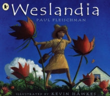 Weslandia - Paul Fleischman; Kevin Hawkes (Paperback) 03-12-2007 Winner of Arizona Grand Canyon Young Reader Award, Intermediate 2001 (United States) and California Young Reader Medal 2002 (United States) and Rhode Island Children's Book Award 2002 (