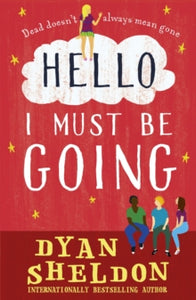 Hello, I Must Be Going - Dyan Sheldon; Anna Rebecca Morrison (Paperback) 05-07-2018 