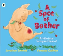 A Spot of Bother - Jonathan Emmett; Vanessa Cabban (Paperback) 05-05-2016 