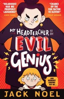 My Headteacher Is an Evil Genius: And Nobody Knows but Me... - Jack Noel; Jack Noel (Paperback) 06-08-2020 Winner of James Reckit Hull Children's Book Award 2020 (UK).