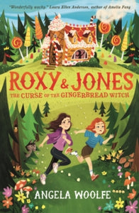 Roxy & Jones: The Curse of the Gingerbread Witch - Angela Woolfe; Paola Escobar (Paperback) 07-10-2021 