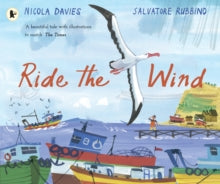 Ride the Wind - Nicola Davies; Salvatore Rubbino (Paperback) 05-08-2021 