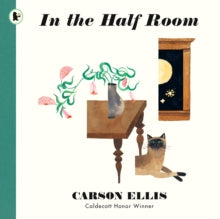 In the Half Room - Carson Ellis; Carson Ellis (Paperback) 04-11-2021 