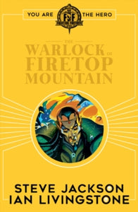 Fighting Fantasy  Fighting Fantasy:The Warlock of Firetop Mountain - Ian Livingstone; Steve Jackson (Paperback) 03-08-2017 