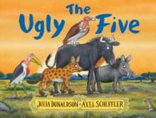 The Ugly Five - Julia Donaldson; Axel Scheffler (Paperback) 14-06-2018 