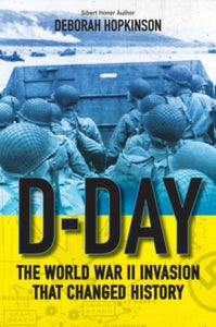 D-Day: The World War II Invasion That Changed History - Deborah Hopkinson (Paperback) 03-01-2019 