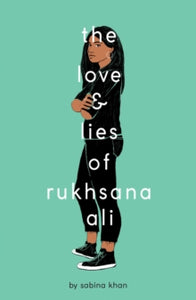 The Love and Lies of Rukhsana Ali - Sabina Khan (Paperback) 07-02-2019 