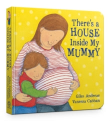 There's A House Inside My Mummy Board Book - Giles Andreae; Vanessa Cabban (Board book) 05-Jan-12 