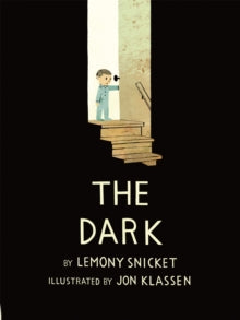 The Dark - Lemony Snicket; Jon Klassen (Paperback) 03-04-2014 Short-listed for Kate Greenaway Medal 2014 (UK).