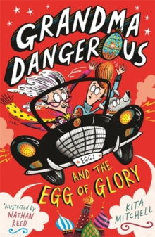 Grandma Dangerous  Grandma Dangerous and the Egg of Glory: Book 2 - Kita Mitchell; Nathan Reed (Paperback) 10-Jan-19 