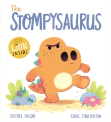 The Stompysaurus - Rachel Bright; Chris Chatterton (Hardback) 12-05-2022 