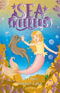 Sea Keepers  Sea Keepers: Sea Otter Summer Camp: Book 6 - Coral Ripley (Paperback) 04-02-2021 