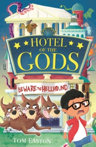 Hotel of the Gods  Hotel of the Gods: Beware the Hellhound - Tom Easton; Steve Brown (Paperback) 02-02-2023 