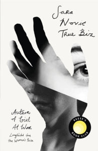 True Biz: 'Warm, complex and compelling' Bridget Collins - Sara Novic (Hardback) 05-05-2022 