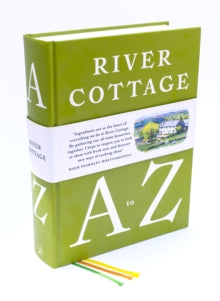 River Cottage A to Z: Our Favourite Ingredients, & How to Cook Them - Hugh Fearnley-Whittingstall; Pam Corbin; Mark Diacono; Nikki Duffy; Nick Fisher; Steven Lamb; Tim Maddams; Gill Meller; John Wright (Hardback) 08-09-2016 