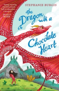 The Dragon with a Chocolate Heart - Stephanie Burgis (Paperback) 09-02-2017 