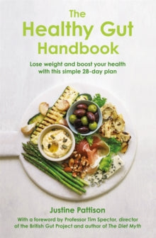 The Healthy Gut Handbook - Justine Pattison; Professor Tim Spector (Paperback) 03-02-2022 