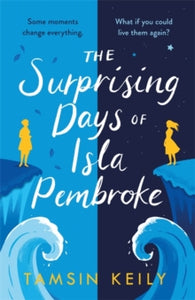 The Surprising Days of Isla Pembroke - Tamsin Keily (Paperback) 30-09-2021 