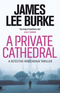 A Private Cathedral - James Lee Burke (Paperback) 10-12-2020 