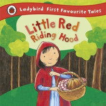 First Favourite Tales  Little Red Riding Hood: Ladybird First Favourite Tales - Mandy Ross (Hardback) 24-02-2011 