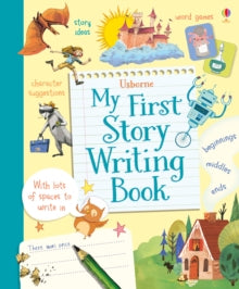 My First Story Writing Book - Katie Daynes; Katie Daynes; Louie Stowell; Louie Stowell; Various (Spiral bound) 01-08-2015 