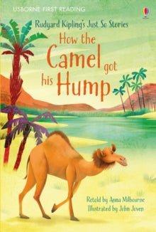 First Reading Level 1  How the Camel got his Hump - Anna Milbourne; Anna Milbourne; John Joven (Hardback) 01-10-2017 