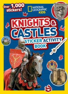 National Geographic Kids  Knights and Castles Sticker Activity Book: Colouring, counting, 1000 stickers and more! (National Geographic Kids) - National Geographic Kids (Paperback) 04-02-2021 