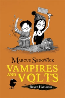 Raven Mysteries  Raven Mysteries: Vampires and Volts: Book 4 - Marcus Sedgwick; Pete Williamson (Paperback) 06-10-2011 