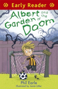 Early Reader  Early Reader: Albert and the Garden of Doom - Phil Earle; Jamie Littler (Paperback) 02-04-2015 