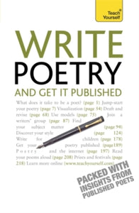 TY Creative Writing  Write Poetry and Get it Published: Find your subject, master your style and jump-start your poetic writing - Matthew Sweeney; John Hartley Williams (Paperback) 30-04-2010 