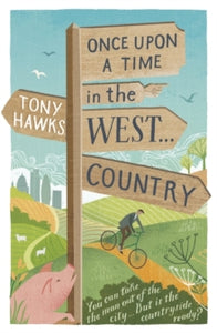 Once Upon A Time In The West...Country - Tony Hawks (Paperback) 10-03-2016 