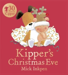 Kipper  Kipper: Kipper's Christmas Eve - Mick Inkpen (Paperback) 02-10-2014 