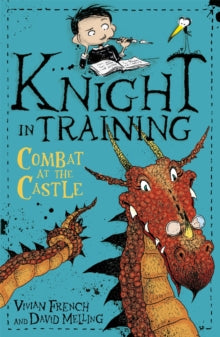 Knight in Training  Knight in Training: Combat at the Castle: Book 5 - David Melling; Vivian French (Paperback) 12-01-2017 