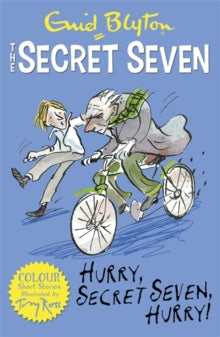 Secret Seven Short Stories  Secret Seven Colour Short Stories: Hurry, Secret Seven, Hurry!: Book 5 - Enid Blyton; Tony Ross (Paperback) 10-03-2016 