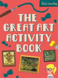 National Gallery Paul Thurlby  The Great Art Activity Book - Paul Thurlby (Paperback) 19-04-2018 