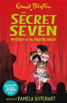 Secret Seven  Secret Seven: Mystery of the Theatre Ghost - Pamela Butchart; Enid Blyton; Tony Ross (Paperback) 21-02-2019 