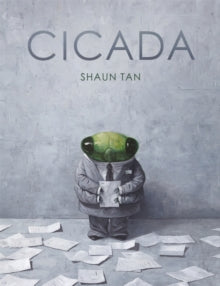 Cicada - Shaun Tan (Hardback) 15-11-2018 