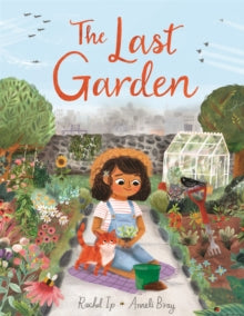 The Last Garden - Rachel Ip; Anneli Bray (Paperback) 15-04-2021 