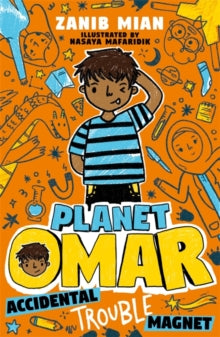 Planet Omar  Planet Omar: Accidental Trouble Magnet: Book 1 - Zanib Mian; Nasaya Mafaridik (Paperback) 18-04-2019 