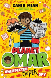 Planet Omar  Planet Omar: Unexpected Super Spy: Book 2 - Zanib Mian; Nasaya Mafaridik (Paperback) 06-02-2020 