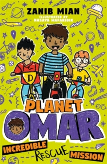 Planet Omar  Planet Omar: Incredible Rescue Mission: Book 3 - Zanib Mian; Nasaya Mafaridik (Paperback) 23-07-2020 