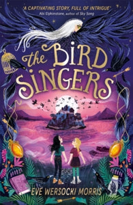 The Bird Singers - Eve Wersocki Morris (Paperback) 03-02-2022 