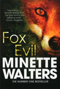 Fox Evil - Minette Walters (Paperback) 05-07-2012 Winner of CWA Goldsboro Gold Dagger 2003 (UK).