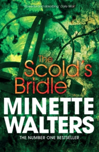 The Scold's Bridle - Minette Walters (Paperback) 01-03-2012 