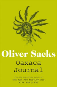 Oaxaca Journal - Oliver Sacks (Paperback) 05-07-2012 