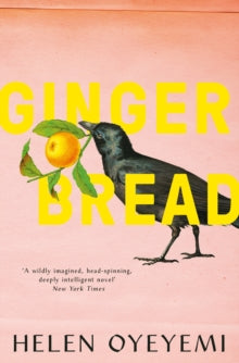 Gingerbread - Helen Oyeyemi (Paperback) 05-03-2020 