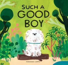 Such a Good Boy - Marianna Coppo (Hardback) 11-02-2020 