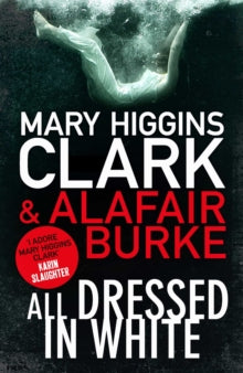 All Dressed in White - Mary Higgins Clark; Alafair Burke (Paperback) 11-08-2016 