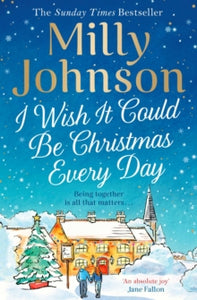 I Wish It Could Be Christmas Every Day - Milly Johnson (Paperback) 11-11-2021 